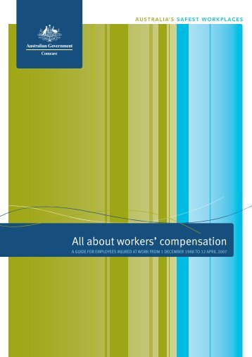 All about wokers' compensation: A guide for employees ... - Comcare