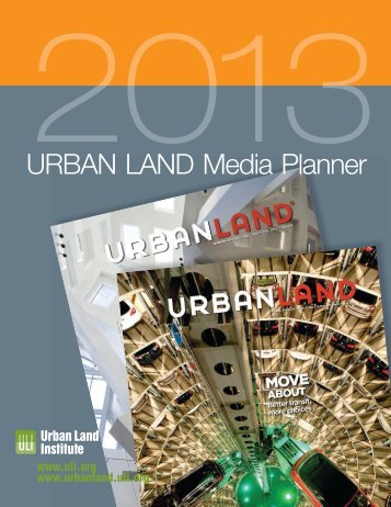 2013 Urban Land advertising media planner - Urban Land Institute