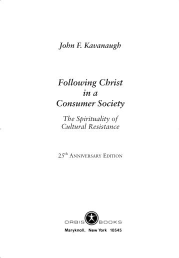 Following Christ in a consumer society : the spirituality - Orbis Books