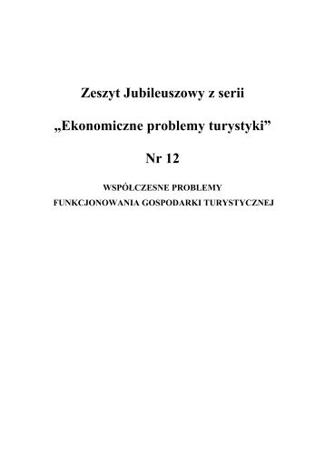 âEkonomiczne problemy turystykiâ Nr 12 - WydziaÅ ZarzÄdzania i ...