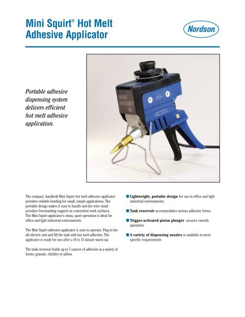 Mini Squirt Hot Melt Adhesive Applicator ... - Nordson Corporation