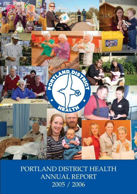 Portland District Health Annual Report 2006 - South West Alliance of ...