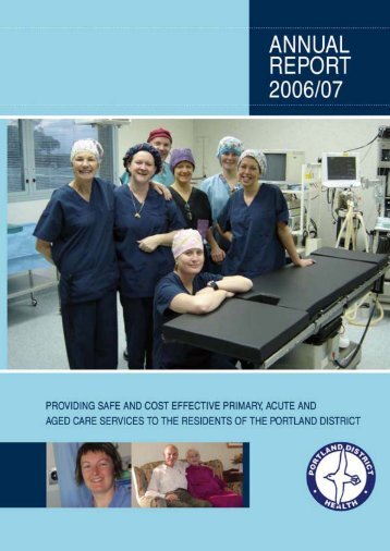 Portland District Health Annual Report 2007 - South West Alliance of ...