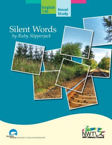 Silent Words - English 130 Novel Study - NWT Literacy Council