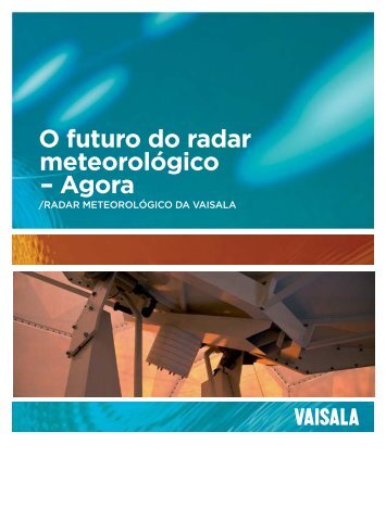 O futuro do radar meteorolÃ³gico â Agora - Vaisala