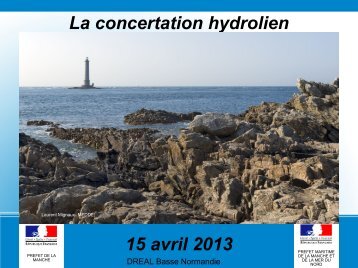 Voir la prÃ©sentation du 15 avril 2013 - DREAL Basse-Normandie