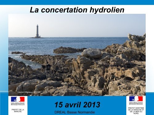 Voir la prÃ©sentation du 15 avril 2013 - DREAL Basse-Normandie