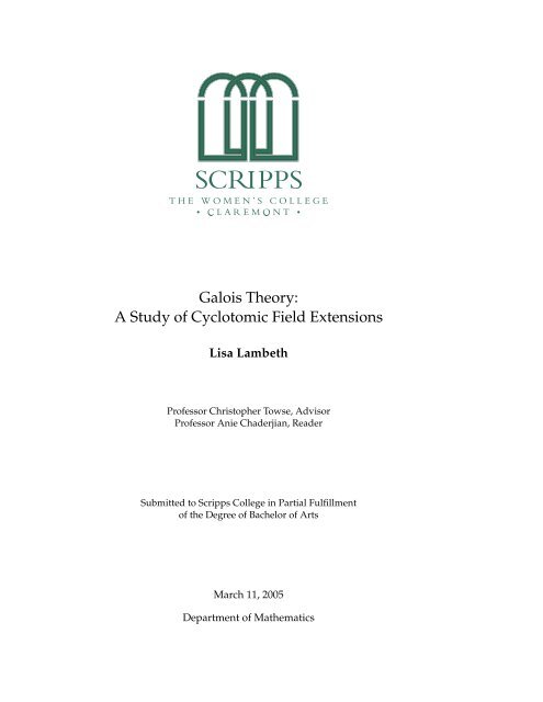 Galois Theory: A Study of Cyclotomic Field ... - Scripps College