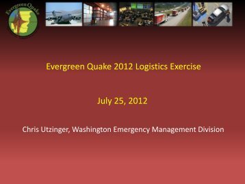 Evergreen Quake 2012 Logistics Exercise July 25, 2012