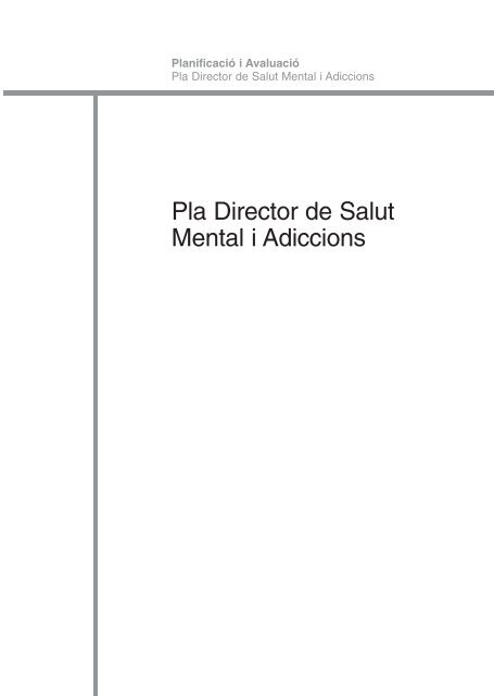 Pla Director de Salut Mental i Addiccions - Generalitat de Catalunya