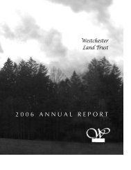 Annual Report 06 - full size.qxd - Westchester Land Trust