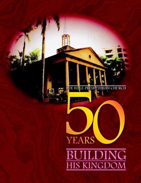 50 Years Building His Kingdom - Far Eastern Bible College