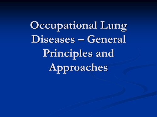 Occupational Lung Diseases â General ... - The Lung Center