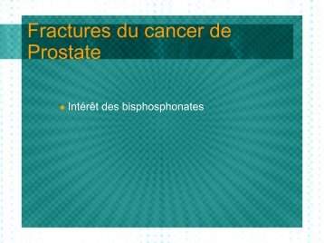 Zometa et risque de fracture osseuse - Service d'Urologie CHU ...