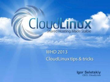 WHD 2013 CloudLinux tips & tricks