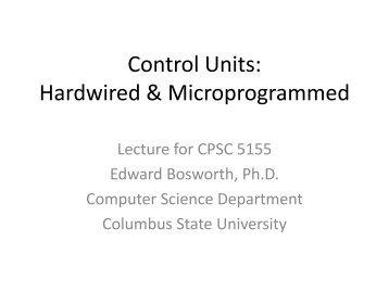 Control Units: Hardwired & Microprogrammed - Edwardbosworth.com