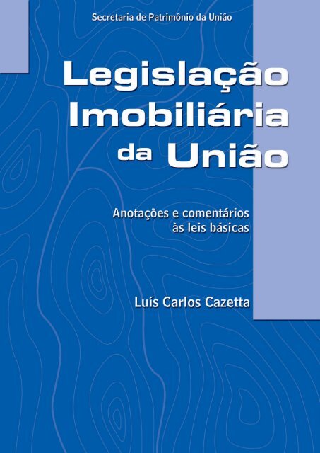 Legislação imobiliária da União - Ministério do