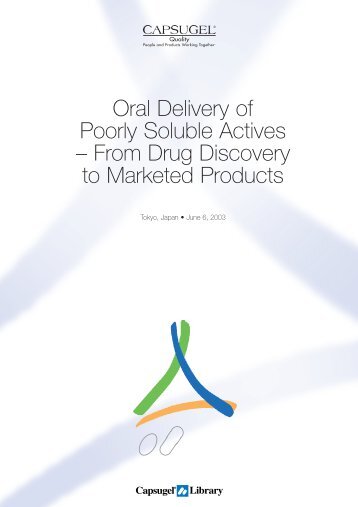 Oral Delivery of Poorly Soluble Actives-From Drug ... - Capsugel