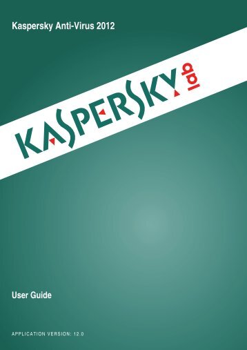 Kaspersky Anti-Virus 2012 User Guide