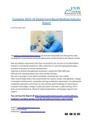 JSB Market Research: Complete 2015-16 Global Cord Blood Banking Industry Report