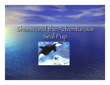Shamu and the Adventurous Seal Pup Quest