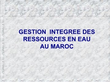 Gestion intÃ©grÃ©e des ressources en eau au Maroc