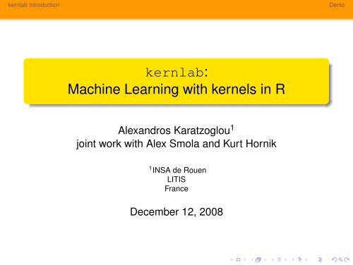 kernlab: Machine Learning with kernels in R - VideoLectures