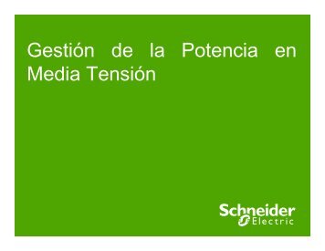 Gestión de la Potencia en Media Tensión - Schneider Electric