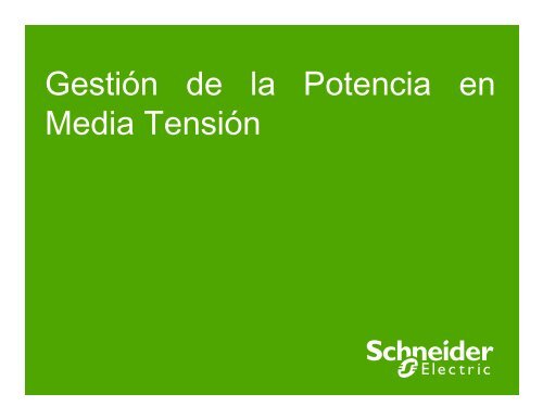 Gestión de la Potencia en Media Tensión - Schneider Electric