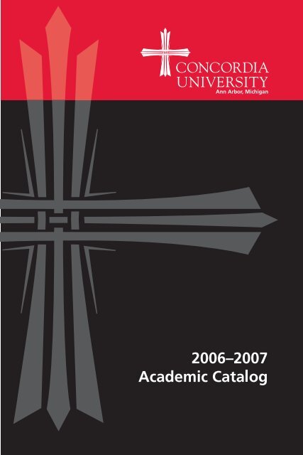 2006â2007 Academic Catalog - Concordia University Ann Arbor