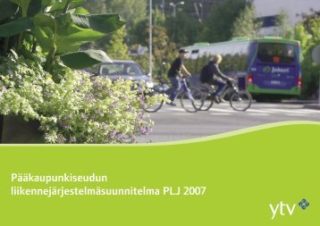 PÃ¤Ã¤kaupunkiseudun liikennejÃ¤rjestelmÃ¤suunnitelma PLJ 2007 - HSL
