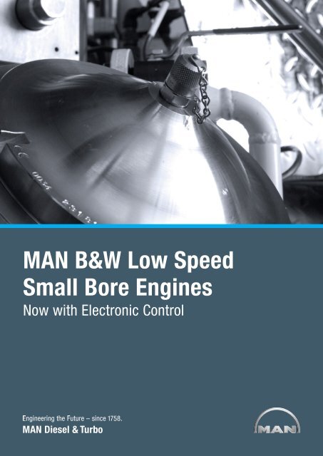 MAN B&W Low Speed Small Bore Engines - MAN Diesel & Turbo