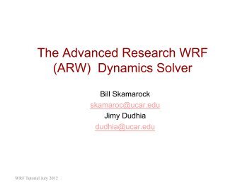 The Advanced Research WRF (ARW) Dynamics Solver - MMM