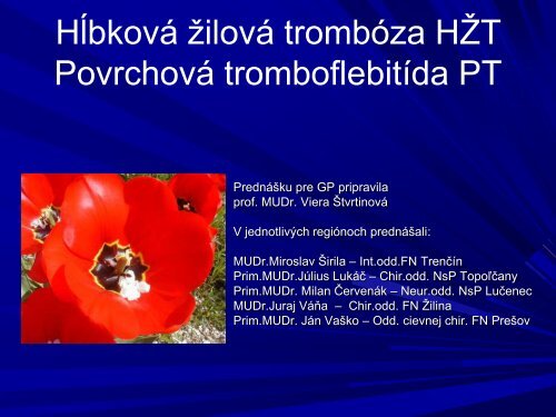 Prevencia a lieÄba VTE a povrchovej tromboflebitÃ­dy