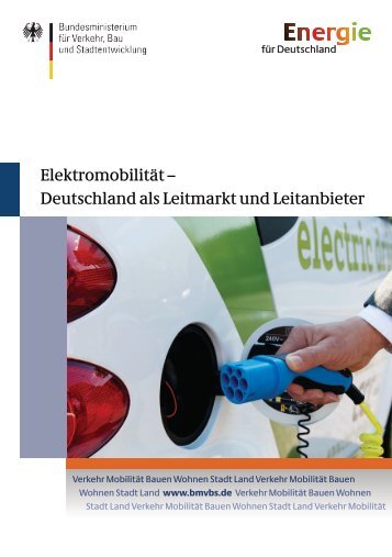 ElektromobilitÃ¤t â€“ Deutschland als Leitmarkt und Leitanbieter (PDF)