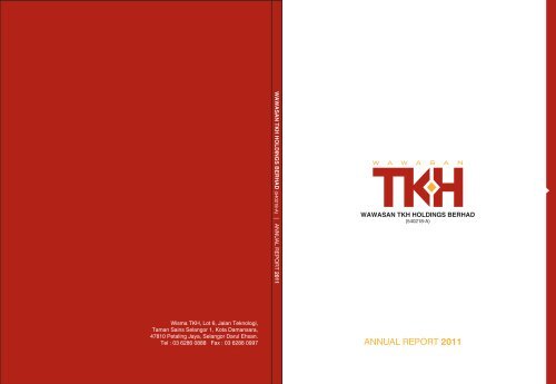 Annual Report 2011 (Part I) - Wawasan TKH Holdings Berhad