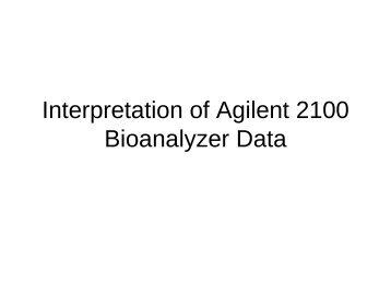 Interpretation of Agilent 2100 Bioanalyzer Data