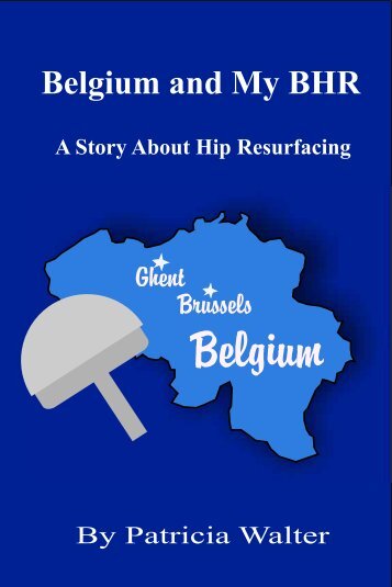 Belgium and My BHR - Surface Hippy Guide to Hip Resurfacing