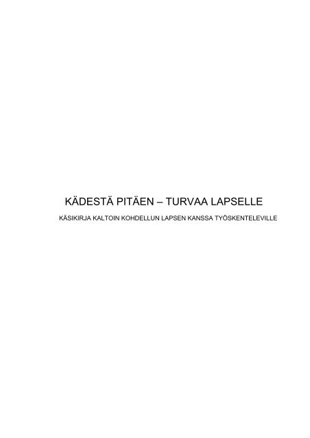 KÃDESTÃ PITÃEN â TURVAA LAPSELLE - Tampere