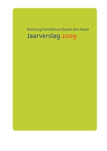 jaarverslag Familiehuis Daniel den Hoed 2009 - CBF