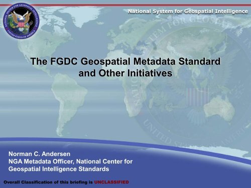 The FGDC Geospatial Metadata Standard and Other Initiatives - cendi