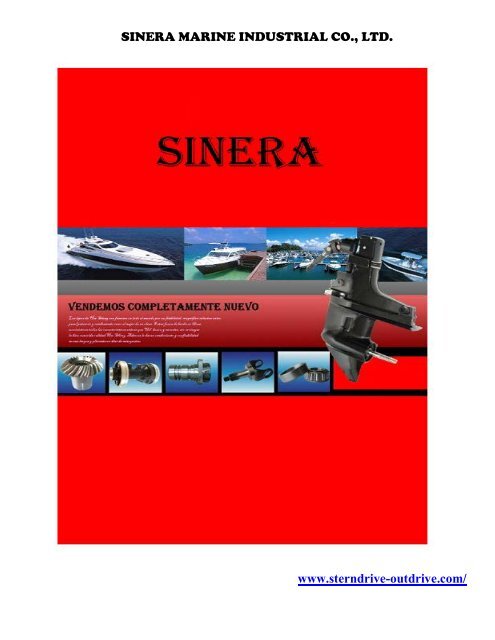 SINERA MARINE INDUSTRIAL CO., LTD. www.sterndrive-outdrive.com/