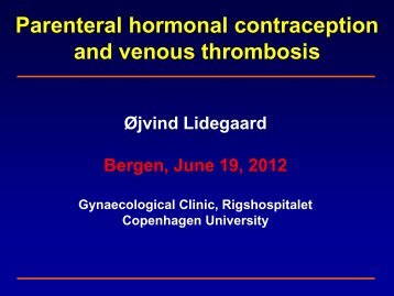 Parenteral hormonal contraception and venous ... - Ãjvind Lidegaard