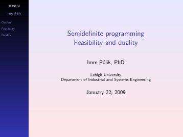Semidefinite programming Feasibility and duality - Imre Polik