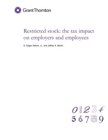 Restricted stock: the tax impact on employers and ... - Grant Thornton