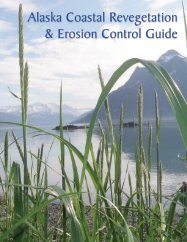 Alaska Coastal Revegetation & Erosion Control Guide - Alaska Plant ...