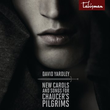 new carols and songs for chaucer's pilgrims - David Yardley
