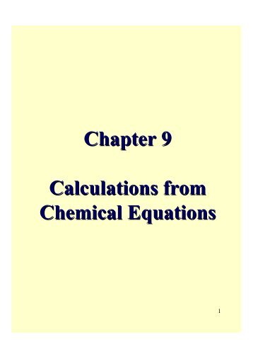 Chapter 9 Calculations from Chemical Equations