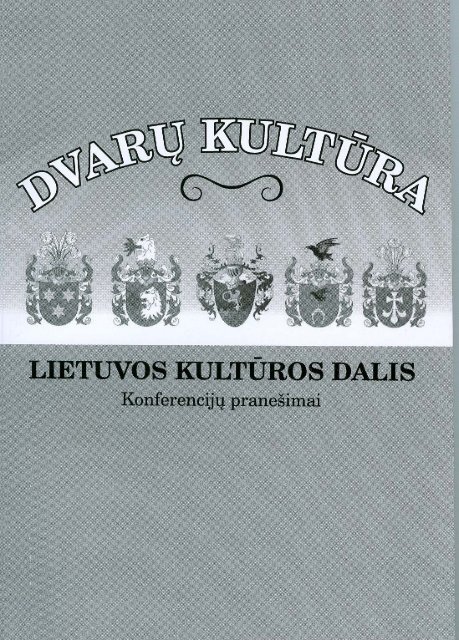 Dvarų kultūra – Lietuvos kultūros dalis - Panevėžio rajono savivaldybė