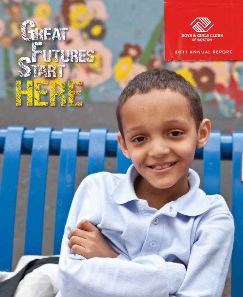 2011 ANNUAL REPORT - Boys and Girls Club of Boston